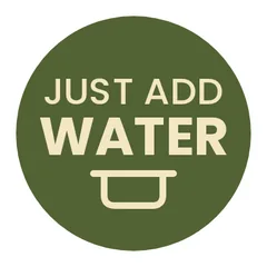 Just add water